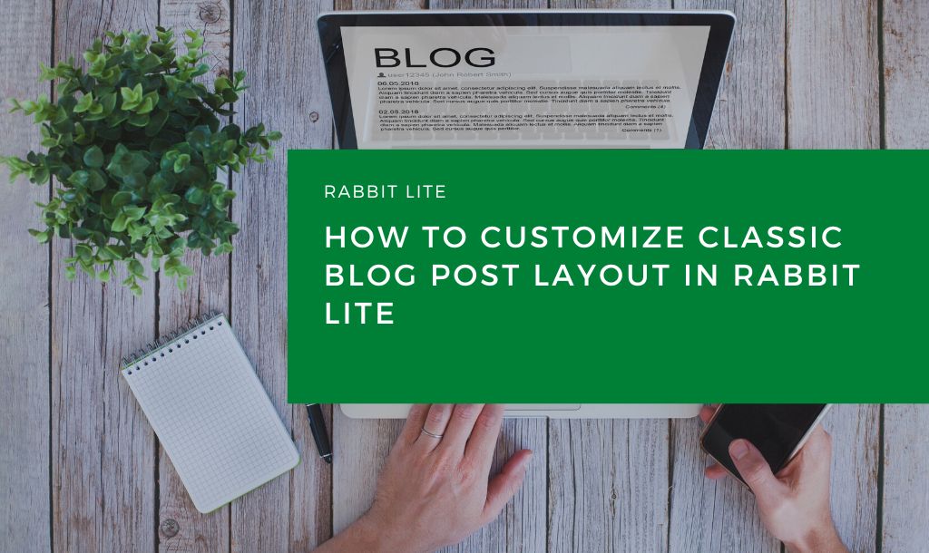 Customize Classic Blog Post Layout in Rabbit Lite Theme