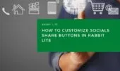 How to Customize Socials Share Buttons in Rabbit Lite