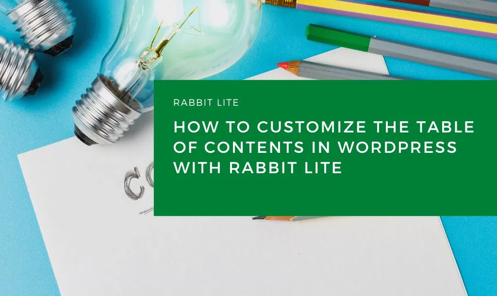 How to Customize the Table of Contents in WordPress with Rabbit Lite