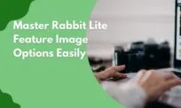 Master Rabbit Lite Feature Image Options Easily