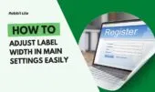 How to Customize Main Settings: Label Width and Layout Options