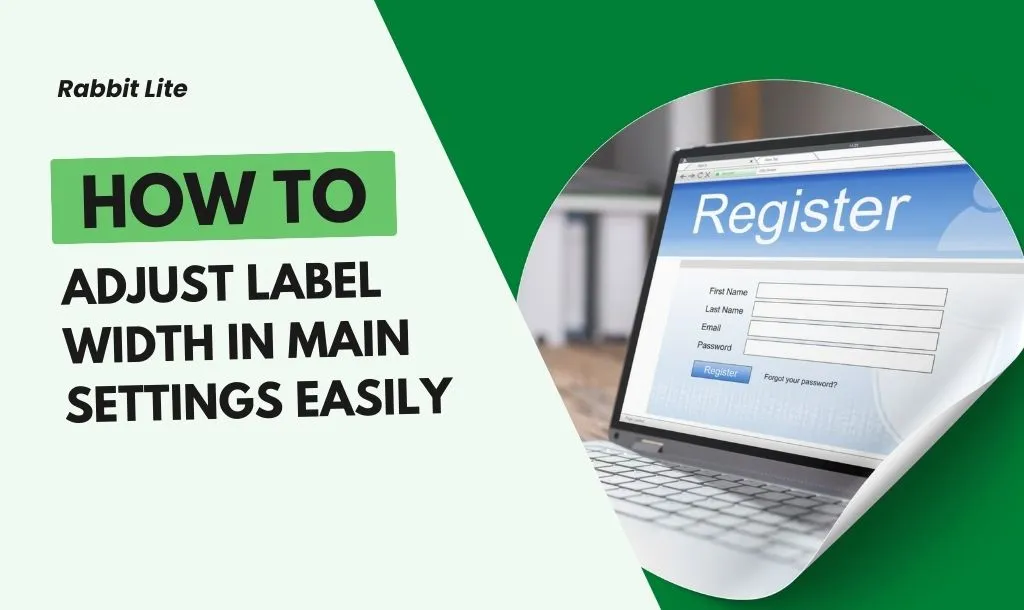 How to Customize Main Settings: Label Width and Layout Options