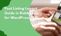 Post Listing Layout Guide in Rabbit Lite for WordPress SEO