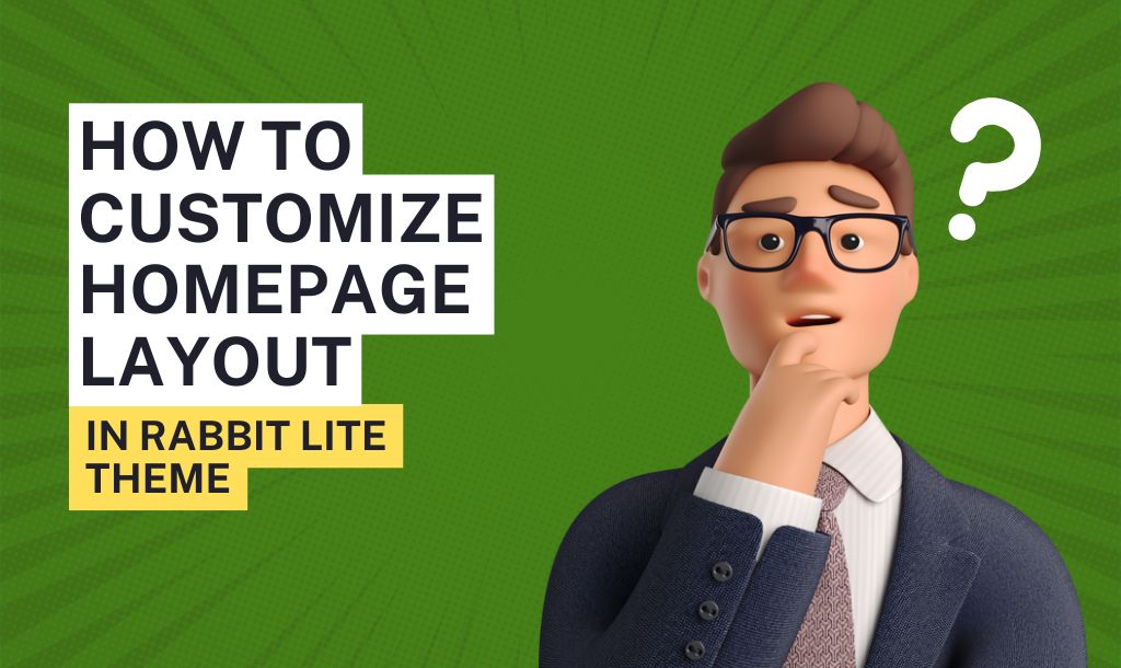 Customize Homepage Layout in Rabbit Lite Easily