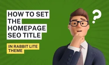 How to Set the Homepage SEO Title in Rabbit Lite Theme