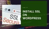 Install SSL on WordPress: Step-by-Step HTTPS Setup Guide