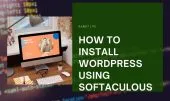 How to Install WordPress using Softaculous (Step-by-Step Guide)