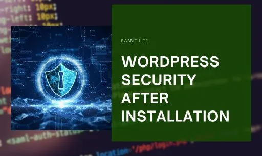 WordPress Security After Installation: Complete Audit Checklist